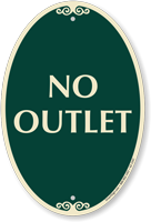 No Outlet Signature Sign