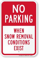 No Parking Snow Removal Conditions Exist Sign