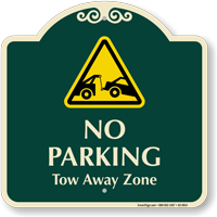 No Parking Tow Away Zone Signature Sign