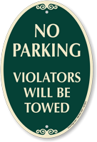 No Parking Violators Towed Signature Sign
