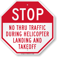 No Thru Traffic During Helicopter Landing Sign