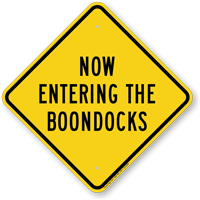 Now Entering The Boondocks Caution Sign