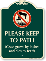 Grass Grows By Inches, Dies By Feet Sign