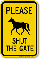 Please Shut The Gate For Horse Sign