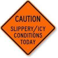 Slippery / Icy Conditions Caution Sign