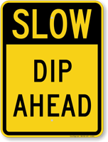 Dip Ahead Slow Down Traffic Sign