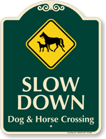 Slow Down Dog And Horse Crossing Signature Sign