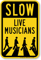 Slow Live Musicians Novelty Sign With Graphic