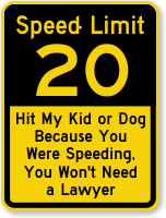 Humorous Speed Limit 20 Sign