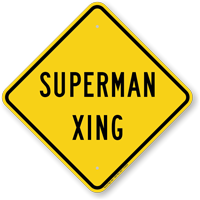 Superman Xing Novelty Crossing Sign