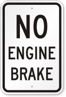 No Engine Brake Truck Safety Sign