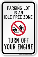Parking Lot Idle Free Zone, Turn Off Sign