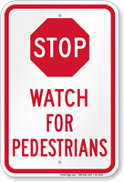 Watch For Pedestrians Stop Sign