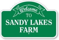 Welcome To Sandy Lakes Farm Custom Dome Top Sign