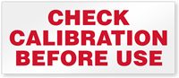 Check Calibration Before Use Write On Quality Control Label
