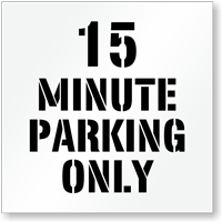 15 Minute Parking Only, Parking Lot Stencil