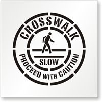 Crosswalk Slow Proceed With Caution Pavement Stencil