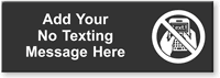 Custom No Texting Engraved Sign