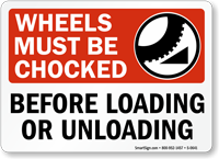 Truck Wheels Chocked Loading Unloading Sign