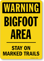 Bigfoot Area Stay On Marked Trails Novelty Sign