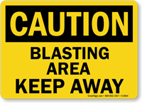 Caution Blasting Area Keep Away Sign