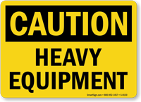 Caution Heavy Equipment Sign