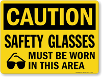 Caution Safety Glasses Must Be Worn Sign