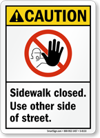 Caution Sidewalk Closed Street Sign