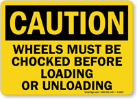 Truck Wheels Chocked Loading Unloading Sign