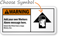 Add your own Workers Above message Sign