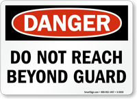 Do Not Reach Beyond Guards Danger Sign