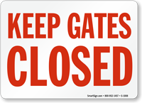 Keep Gates Closed Sign