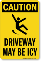 Driveway May Be Icy OSHA Caution Sign