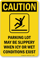 Parking Lot May Be Slippery OSHA Caution Sign