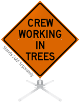 Crew Working In Trees Roll-Up Sign
