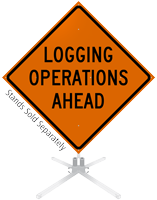 Logging Operations Ahead Roll-Up Sign