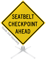 Seatbelt Checkpoint Ahead Roll-Up Sign