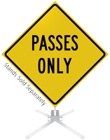 Passes Only Roll-Up Sign