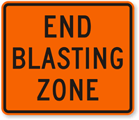 End Blasting Zone   Traffic Sign