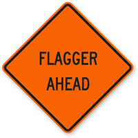 Flagger Ahead - Road Warning Sign