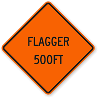 Flagger 500 Ft - Road Warning Sign