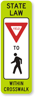 State Law Pedestrians Yield Road Traffic Sign