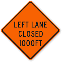 Left Lane Closed 1000 Ft - Traffic Sign
