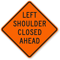 Left Shoulder Closed Ahead - Traffic Sign
