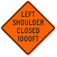 Left Shoulder Closed 1000 Ft - Traffic Sign