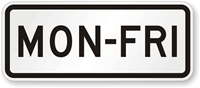 Mon-Fri  - Traffic Sign