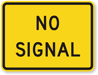 No Signal - Traffic Sign