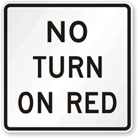No Turn On Red Traffic Signal Sign