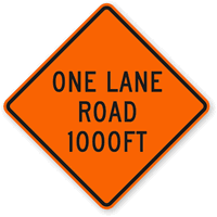 One Lane Road 1000 Ft - Traffic Sign
