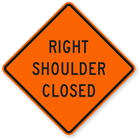 Right Shoulder Closed - Traffic Sign